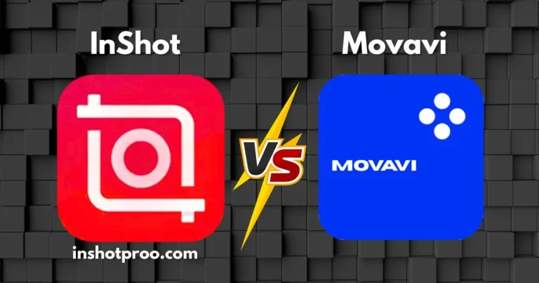 InShot vs Movavi – Which Video Editing App Wins for You?